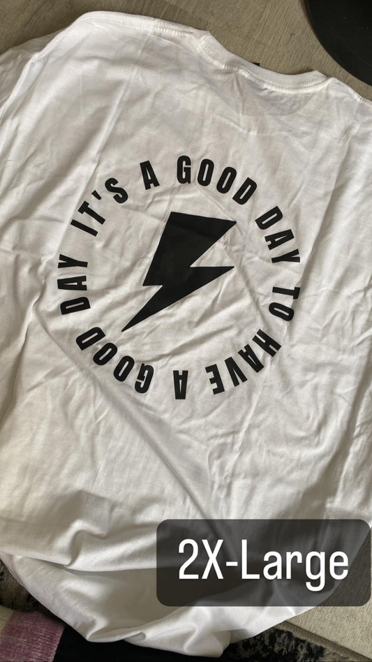 It's a Good Day T-Shirt